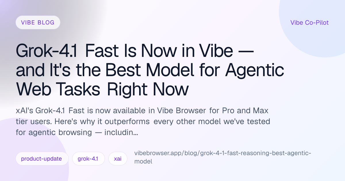 Grok-4.1 Fast Is Now in Vibe — and It's the Best Model for Agentic Web ...